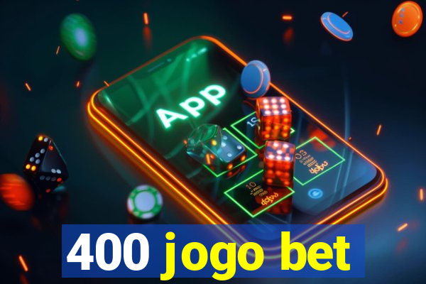 400 jogo bet